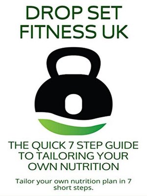 cover image of The Quick 7 Step Guide to Tailoring Your Own Nutrition